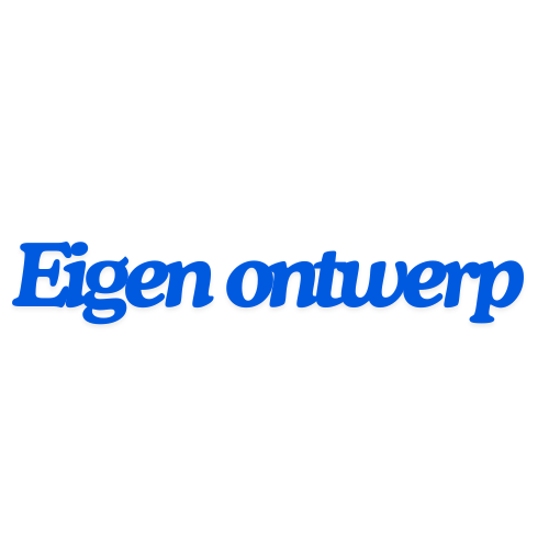 Eigen ontwerp (Op aanvraag)